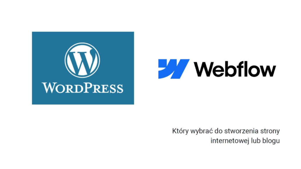 WordPress czy Webflow którą platformę wybrać
