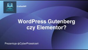 WordPress Gutenberg czy Elementor? Tytuł wideo na YouTubie