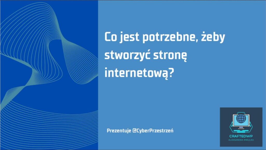 Co jest potrzebne, żeby stworzyć stronę