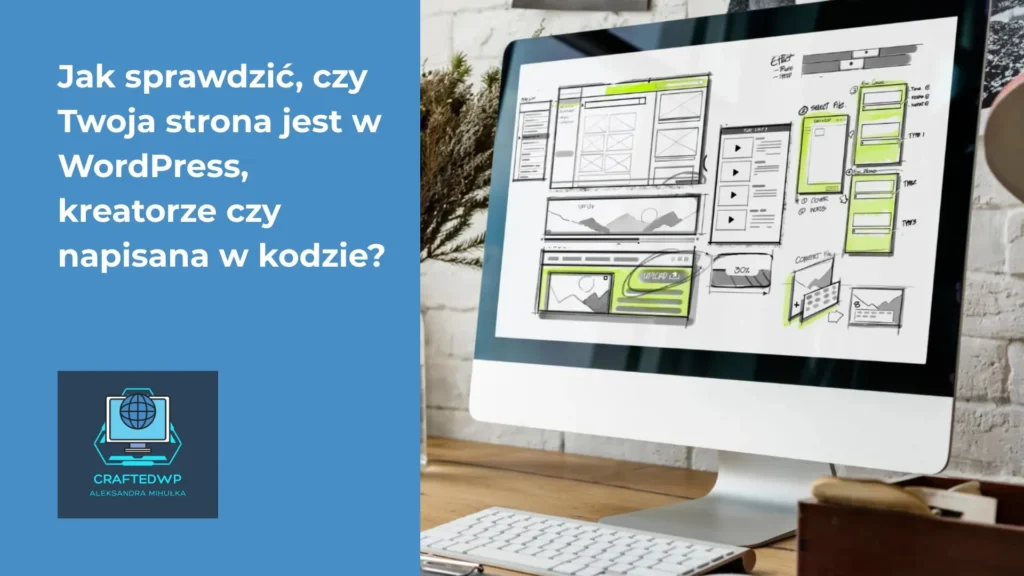Jak sprawdzić, czy Twoja strona jest w WordPress, kreatorze czy napisana w kodzie
