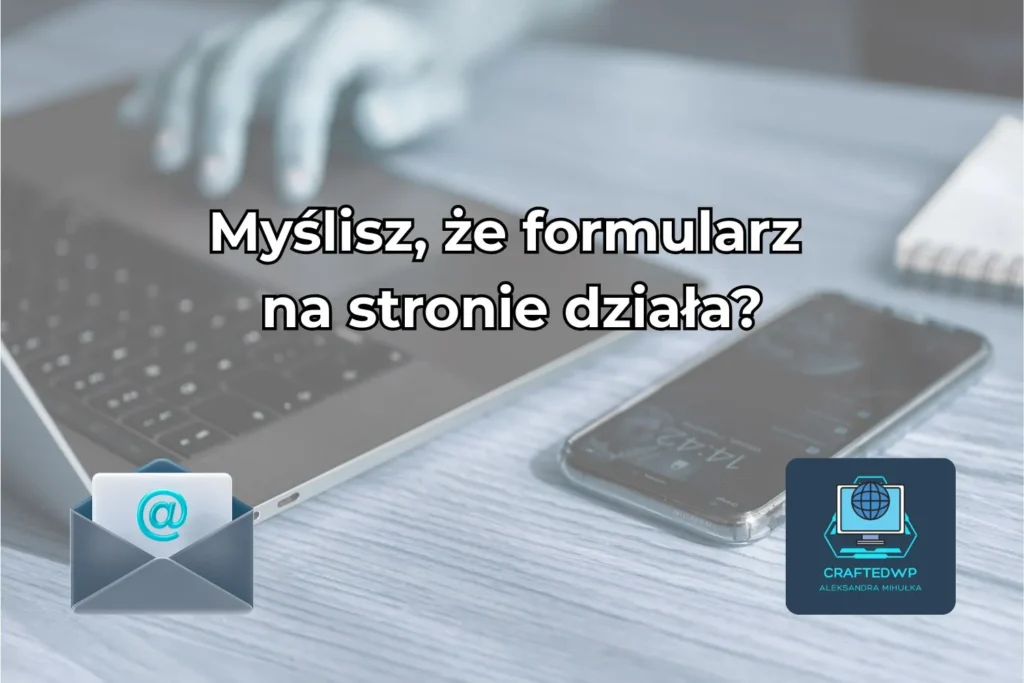 Formularz kontaktowy nie wysyła wiadomości CraftedWP