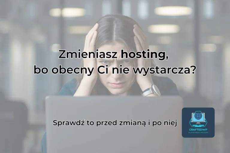 Zmiana hostingu strony WordPress – co warto wiedzieć i na co uważać